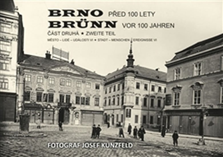 Levně Brno před 100 lety - 2. díl / Brünn vor 100 jahren - 2 .Teil - Vladimír Filip