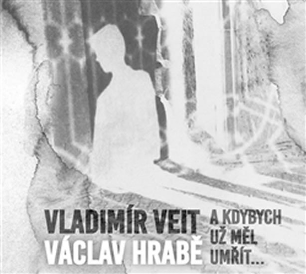 Levně A kdybych už měl umřít - CD - Václav Hrabě