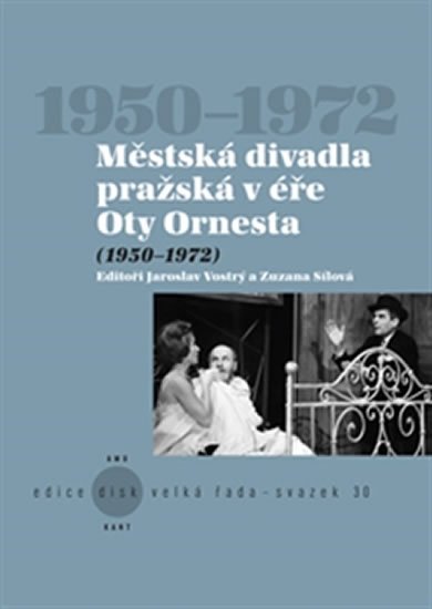 Městská divadla pražská v éře Oty Ornesta (1950-1972) - Zuzana Sílová