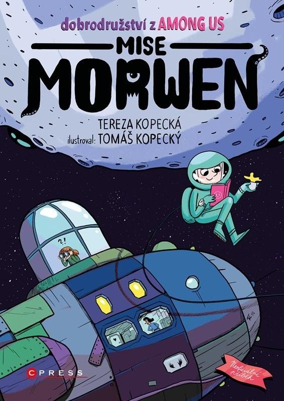 Dobrodružství z Among Us - Mise Morwen - Tereza Kopecká