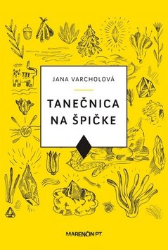 Levně Tanečnica na špičke - Jana Varcholová