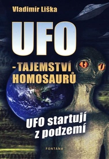 Levně UFO -Tajemství Homosaurů - Vladimír Liška