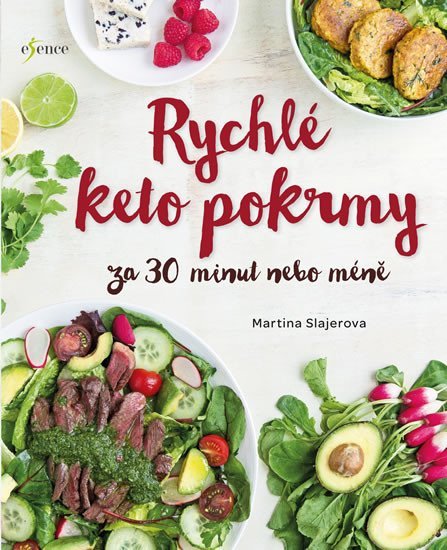 Levně Rychlé keto pokrmy za 30 minut nebo méně - Martina Slajerova