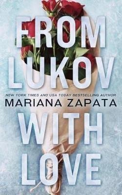 Levně From Lukov with Love, 1. vydání - Mariana Zapata