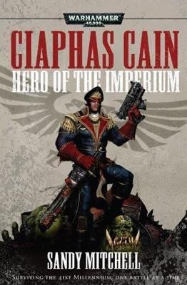 Levně Ciaphas Cain: Hero of the Imperium - Sandy Mitchell