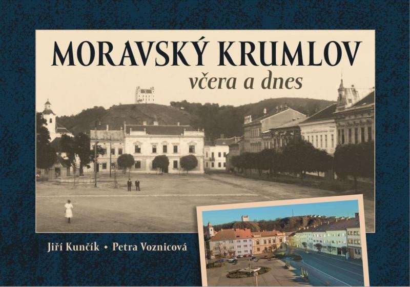 Levně Moravský Krumlov včera a dnes - Jiří Kunčík