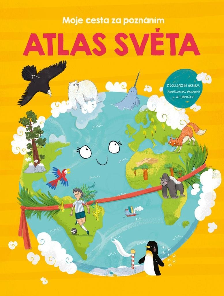 Atlas světa - Moje cesta za poznáním