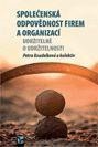 Levně Společenská odpovědnost firem a organizací - Udržitelně o udržitelnosti - Petra Koudelková