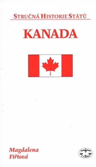Levně Kanada - Stručná historie států - Magdalena Fiřtová