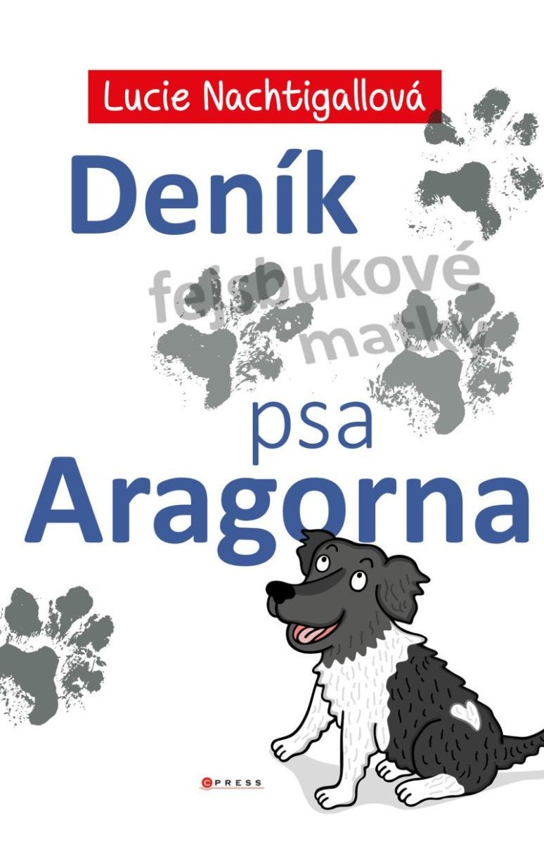 Levně Deník psa Aragorna - Lucie Nachtigallová