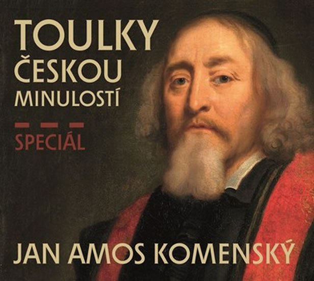 Toulky českou minulostí - Speciál JAN AMOS KOMENSKÝ - CDmp3 - Josef Veselý