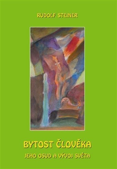 Levně Bytost člověka, jeho osud a vývoj světa - Rudolf Steiner