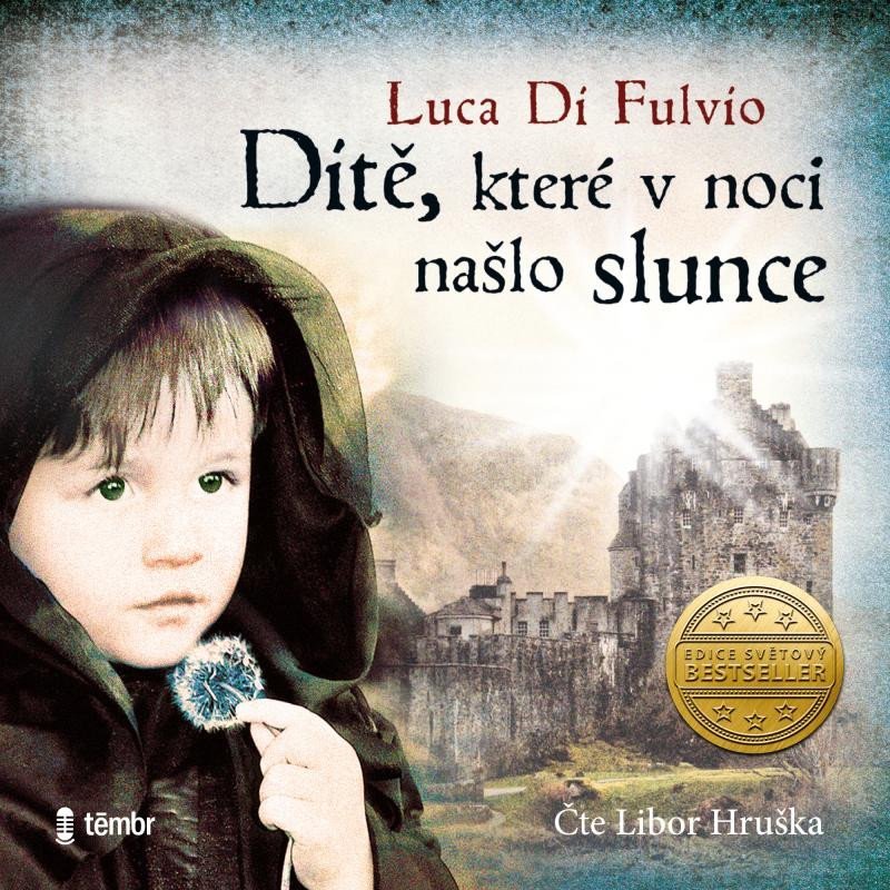 Levně Dítě, které v noci našlo slunce - audioknihovna - Fulvio Luca Di