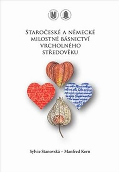 Levně Staročeské a německé milostné básnictví vrcholného středověku - Sylvie Stanovská; Manfred Kern
