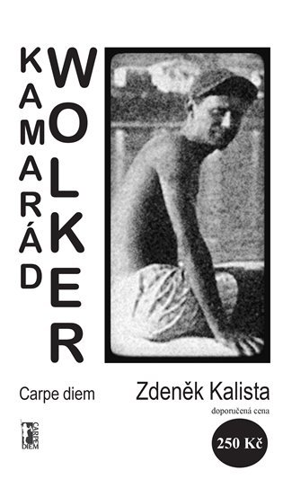 Levně Kamarád Wolker - Zdeněk Kalista