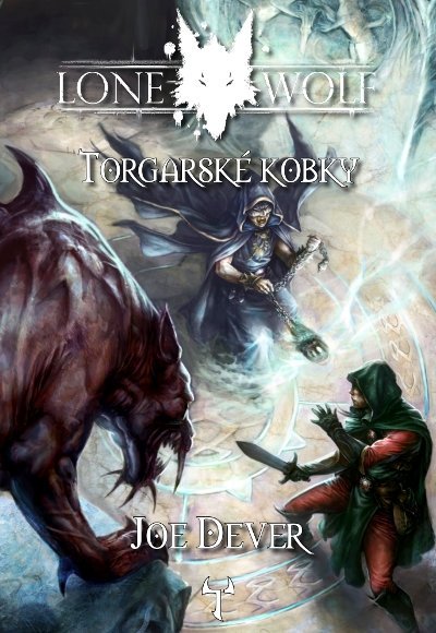 Lone Wolf 10: Torgarské kobky (gamebook) - Joe Dever