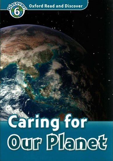 Levně Oxford Read and Discover Level 6 Caring for Our Planet - Richard Northcott