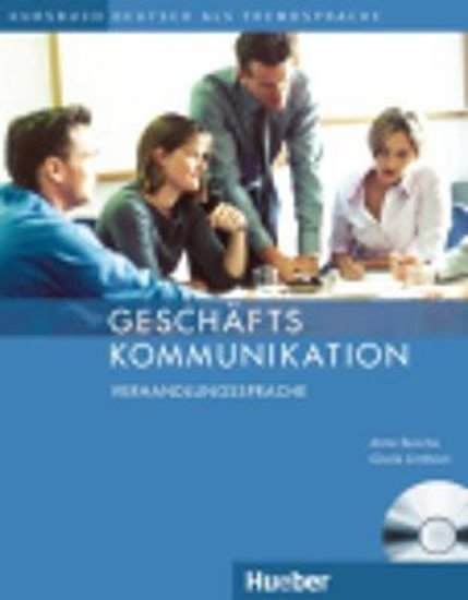 Levně Geschäftskommunikation: Verhandlungssprache, Kursbuch mit Audio-CD - Anne Buscha