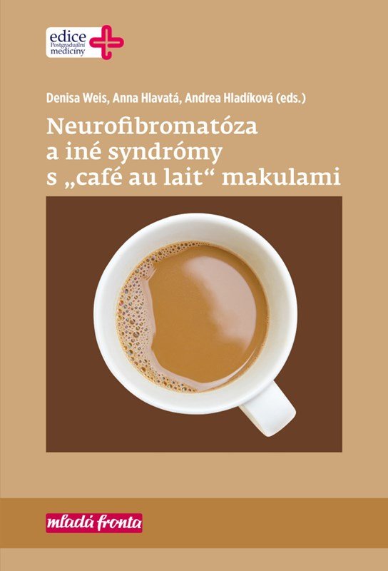 Neurofibromatóza a iné syndromy s „café au lait“ makulami - Denisa Weis