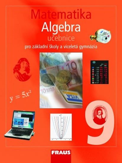 Matematika 9 pro ZŠ a víceletá gymnázia - Algebra učebnice - autorů kolektiv