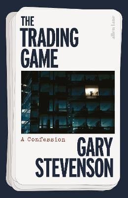 Levně The Trading Game: A Confession - Gary Stevenson