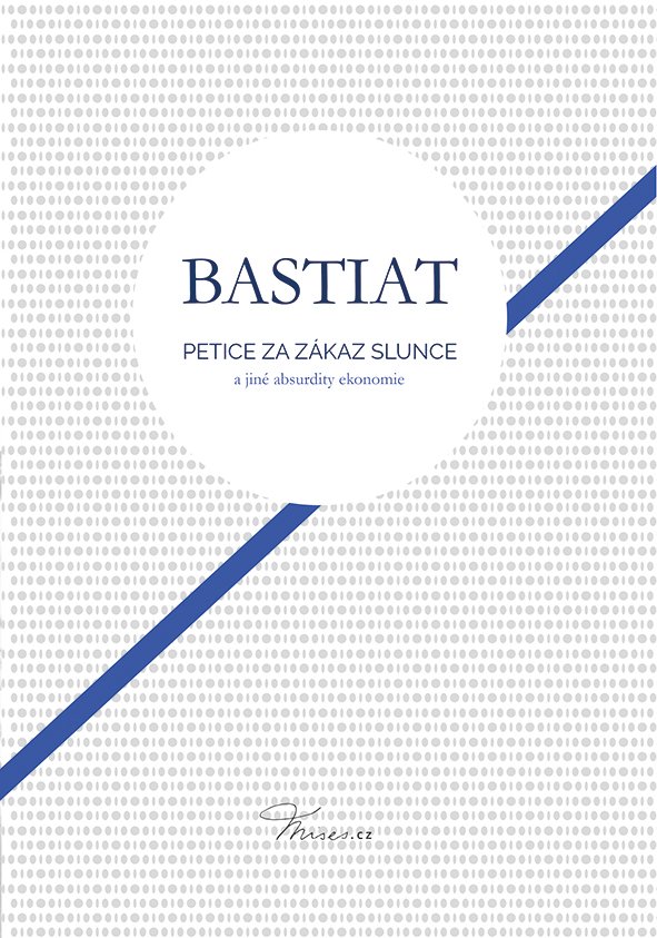 Levně Petice za zákaz slunce - Frederic Bastiat