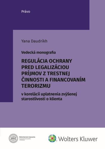 Levně Regulácia ochrany pred legalizáciou príjmov z trestnej činnosti - Yana Daudrikh