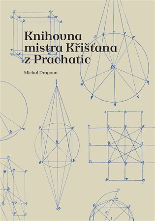 Levně Knihovna mistra Křišťana z Prachatic - Michal Dragoun