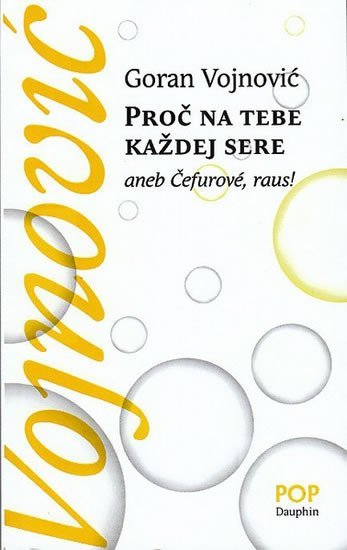 Levně Proč na tebe každej sere aneb Čefurové, raus! - Goran Vojnovič