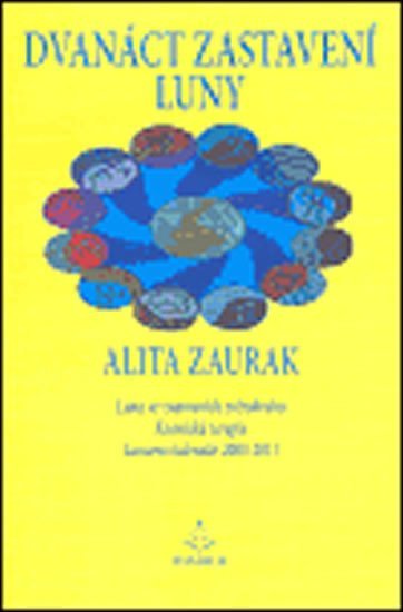 Levně Dvanáct zastavení luny - Alita Zaurak