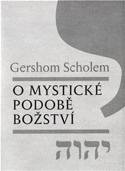 Levně O mystické podobě božství - Gershom Scholem