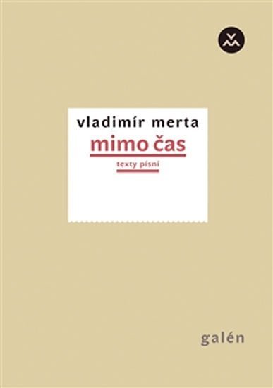 Mimo čas - Texty písní - Vladimír Merta