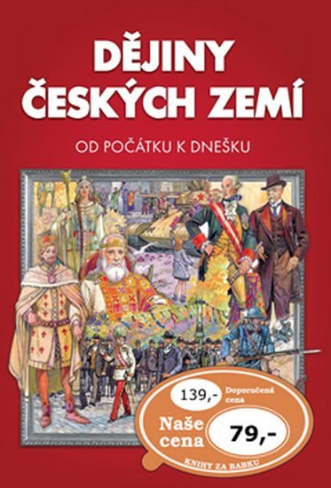 Levně Dějiny českých zemí od počátku k dnešku