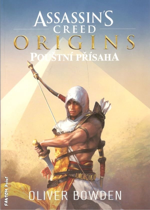 Assassin´s Creed Origins - Pouštní přísaha - Oliver Bowden