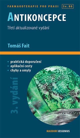 Levně Antikoncepce - průvodce ošetřujícího lékaře, 3. vydání - Tomáš Fait