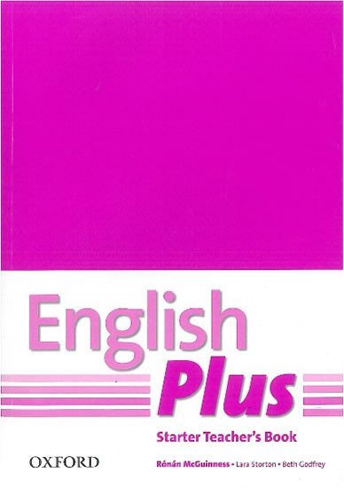 English Plus Starter Teacher´s Book with Photocopiable Resources - R. McGuinnes