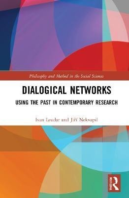 Levně Dialogical Networks: Using the Past in Contemporary Research - Ivan Leudar