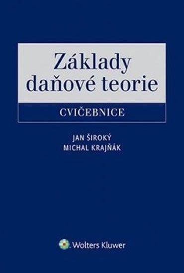 Levně Základy daňové teorie Cvičebnice - Jan Široký