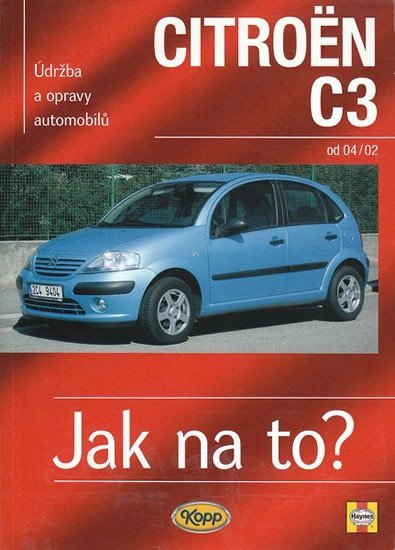 Levně Citroën C3 od 2002 - Jak na to? - 93. - John S. Mead