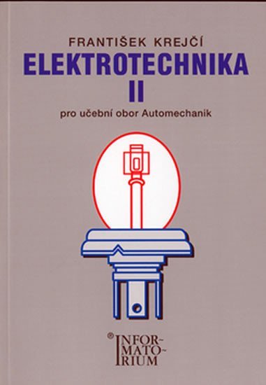 Elektrotechnika II pro 3. ročník UO Automechanik - F. Krejčí