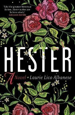 Levně Hester: a bewitching tale of desire and ambition - Laurie Lico Albanese