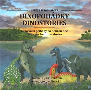 Dinopohádky / Dinostories - Dinosauří příběhy na dobrou noc / Dinosaur bedtime stories - Helena Strouhalová