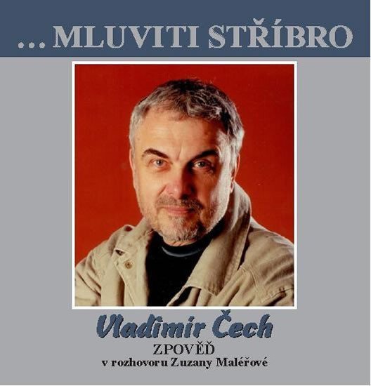 Vladimír Čech - Zpověď v rozhovoru Zuzany Maléřové - CD - Zuzana Maléřová