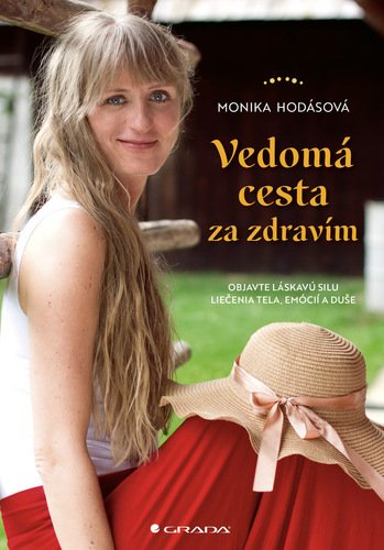 Levně Vedomá cesta za zdravím - Monika Hodásová