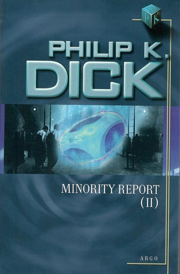 Minority Report II - Philip K. Dick