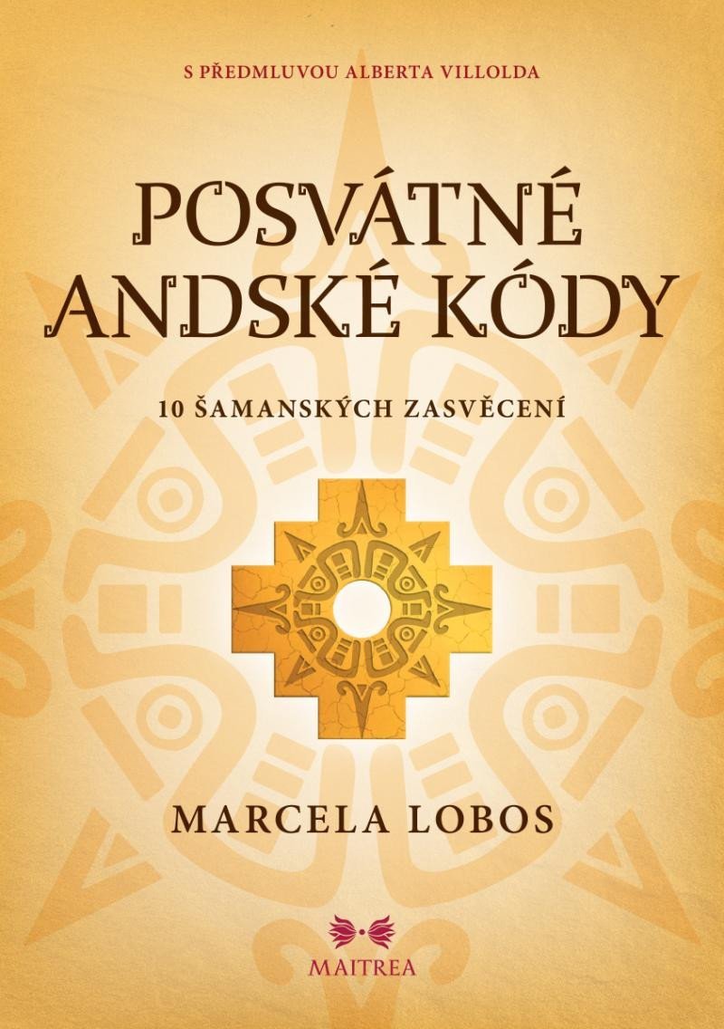 Levně Posvátné andské kódy - 10 šamanských iniciací - Marcela Lobos