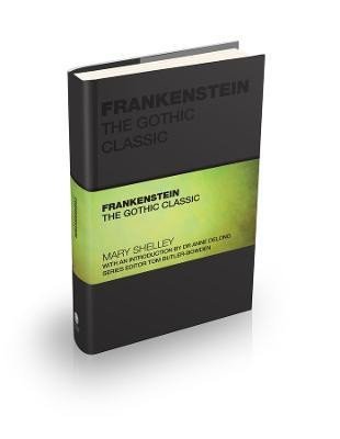 Levně Frankenstein: The Gothic Classic - Mary Wollstonecraft Shelley