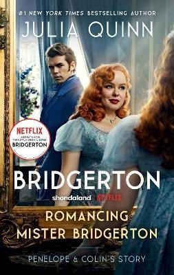Levně Romancing Mister Bridgerton [TV Tie-in]: Penelope &amp; Colin´s Story, The Inspiration for Bridgerton Season Three - Julia Quinn