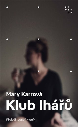 Levně Klub lhářů - Mary Karrová