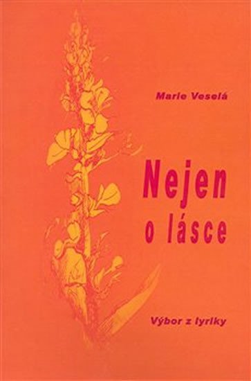 Levně Nejen o lásce - Marie Veselá
